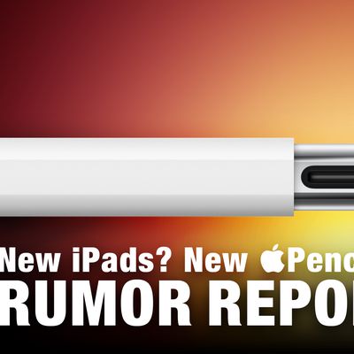 New iPads and Apple Pencil Rumor Report Card Feature